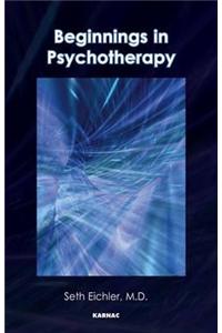 Beginnings in Psychotherapy: A Guidebook for New Therapists