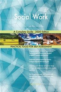 Social Work A Complete Guide - 2020 Edition
