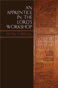 Apprentice in the Lord's Workshop