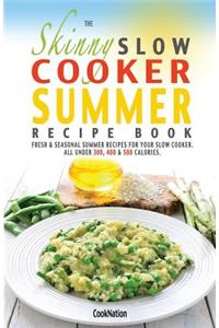 Skinny Slow Cooker Summer Recipe Book