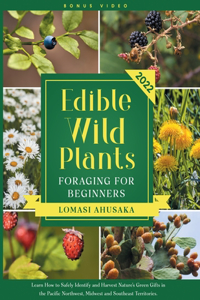 Edible Wild Plants Foraging for Beginners