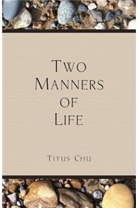 Two Manners of Life