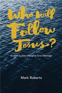 Who Will Follow Jesus?