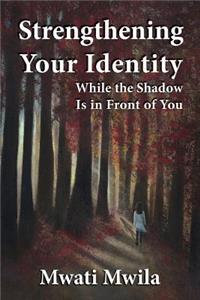 Strengthening Your Identity