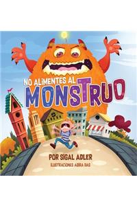 No alimentes al monstruo