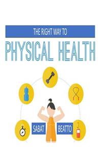 right way to physical health