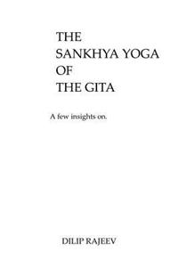 Sankhya Yoga Of The Gita: A Few Insights On