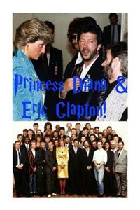Princess Diana & Eric Clapton!