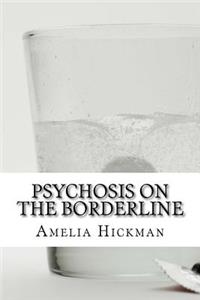 Psychosis on the Borderline