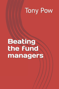 Beating the fund managers