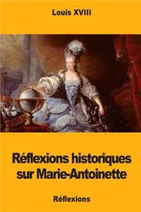 Réflexions historiques sur Marie-Antoinette