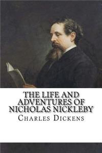 The Life and Adventures of Nicholas Nickleby