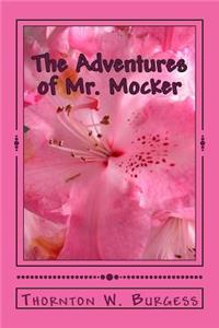 The Adventures of Mr. Mocker