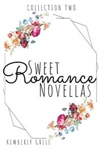 Sweet Romance Novellas Collection Two