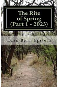 Rite of Spring - Part 1 of 7 - 2023