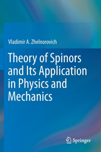 Theory of Spinors and Its Application in Physics and Mechanics