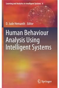 Human Behaviour Analysis Using Intelligent Systems