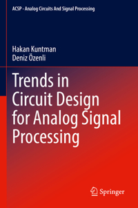 Trends in Circuit Design for Analog Signal Processing