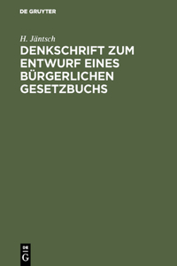 Denkschrift Zum Entwurf Eines Bürgerlichen Gesetzbuchs