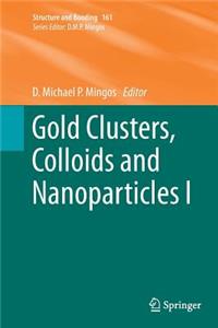 Gold Clusters, Colloids and Nanoparticles I