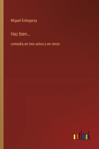 Haz bien...