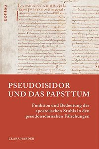 Pseudoisidor Und Das Papsttum