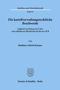 Die Kartellverwaltungsrechtliche Beschwerde