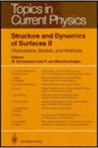 Structure and Dynamics of Surfaces II: Phenomena, Models, and Methods