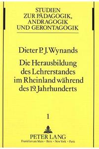 Die Herausbildung Des Lehrerstandes Im Rheinland Waehrend Des 19. Jahrhunderts.