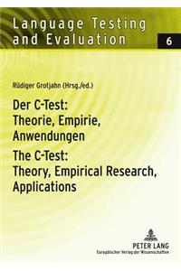 C-Test: Beitraege Aus Der Aktuellen Forschung / The C-Test: Contributions from Current Research