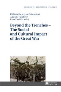 Beyond the Trenches - The Social and Cultural Impact of the Great War