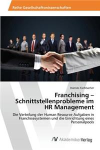 Franchising - Schnittstellenprobleme im HR Management