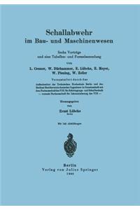 Schallabwehr im Bau- und Maschinenwesen