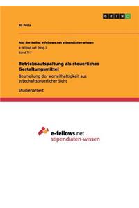 Betriebsaufspaltung als steuerliches Gestaltungsmittel