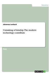 Unmaking of kinship. The modern technology contribute