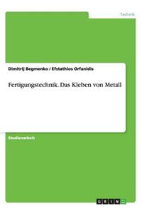 Fertigungstechnik. Das Kleben von Metall