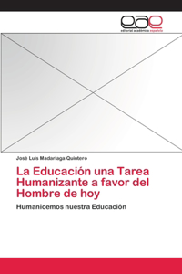 Educación una Tarea Humanizante a favor del Hombre de hoy