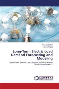 Long-Term Electric Load Demand Forecasting and Modeling