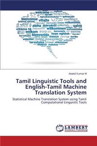 Tamil Linguistic Tools and English-Tamil Machine Translation System