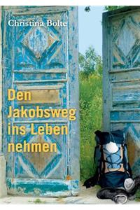 Den Jakobsweg ins Leben nehmen