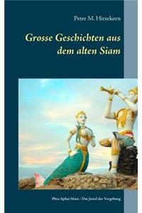Grosse Geschichten aus dem alten Siam