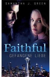 Faithful - Gefangene Liebe