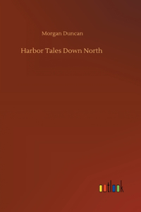 Harbor Tales Down North