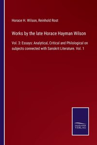 Works by the late Horace Hayman Wilson