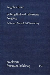 Selbstgefuhl Und Reflektierte Neigung