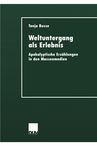 Weltuntergang ALS Erlebnis