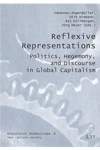 Reflexive Representations: Politics, Hegemony, and Discourse in Global Capitalism