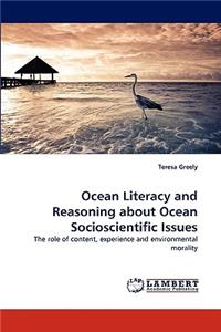 Ocean Literacy and Reasoning about Ocean Socioscientific Issues