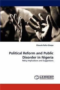 Political Reform and Public Disorder in Nigeria