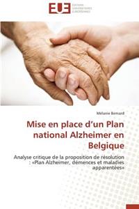 Mise En Place d'Un Plan National Alzheimer En Belgique